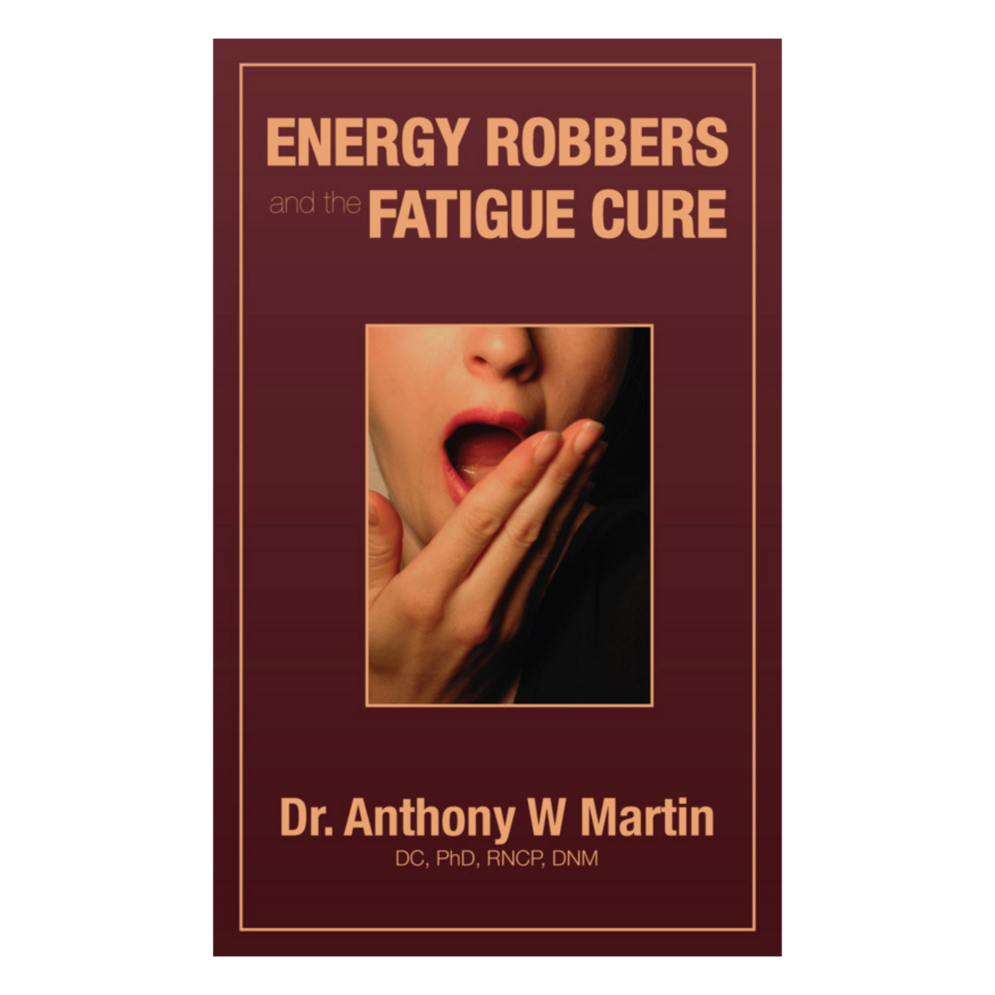 Energy Robbers and the Fatigue Cure